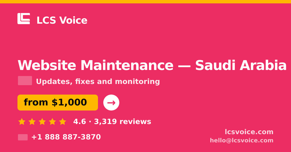 Website Maintenance in Saudi Arabia — from $1,000/mo, rated 4.6/5 by 3319 clients. LCS Voice.