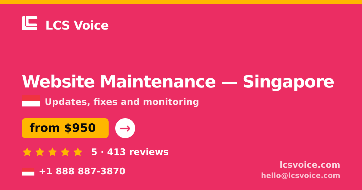 Website Maintenance in Singapore — from $950/mo, rated 5/5 by 413 clients. LCS Voice.