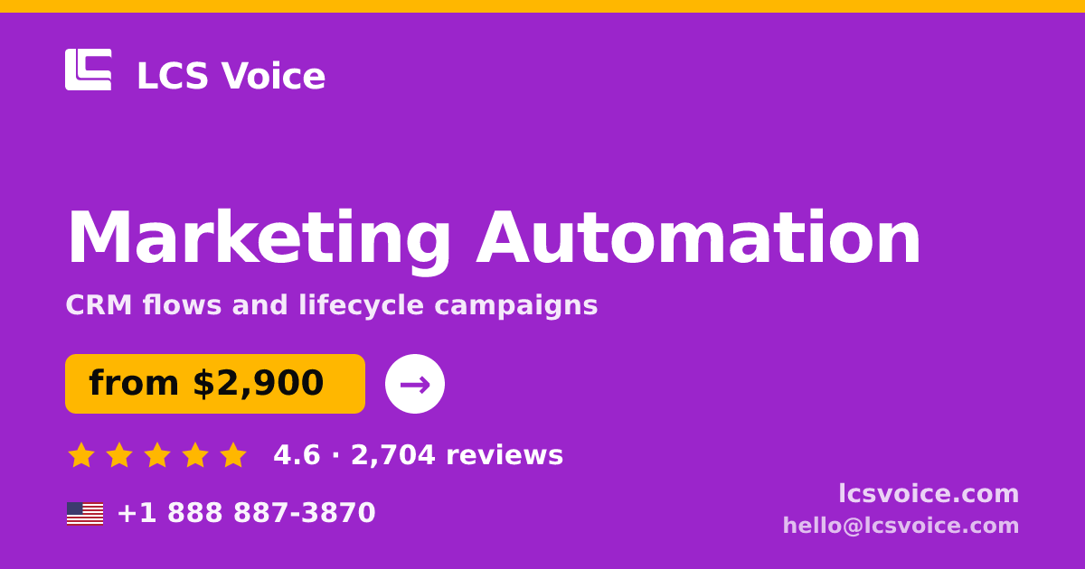 Marketing Automation in the USA — from $2,900/mo, rated 4.6/5 by 2704 clients. LCS Voice.