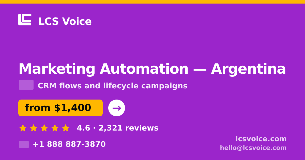 Marketing Automation in Argentina — from $1,400/mo, rated 4.6/5 by 2321 clients. LCS Voice.