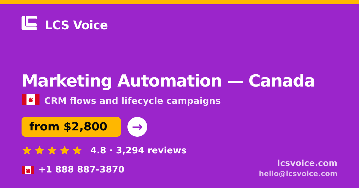 Marketing Automation in Canada — from $2,800/mo, rated 4.8/5 by 3294 clients. LCS Voice.