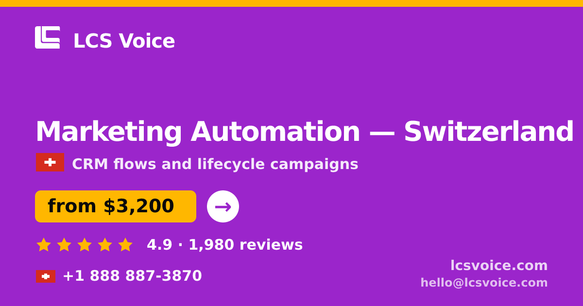 Marketing Automation in Switzerland — from $3,200/mo, rated 4.9/5 by 1980 clients. LCS Voice.