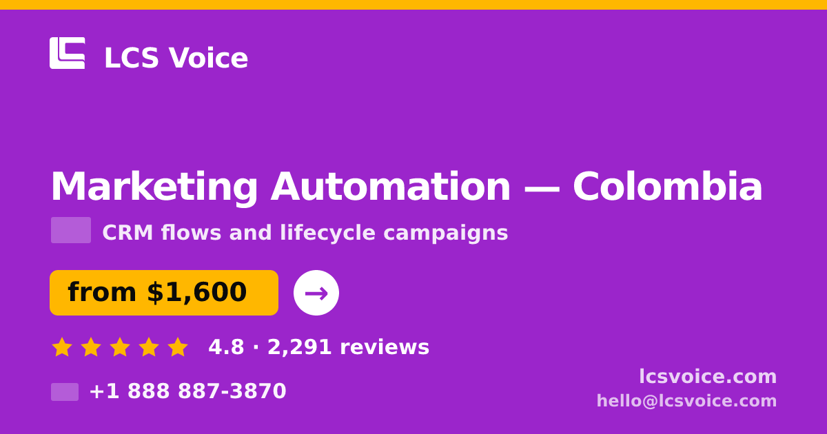 Marketing Automation in Colombia — from $1,600/mo, rated 4.8/5 by 2291 clients. LCS Voice.