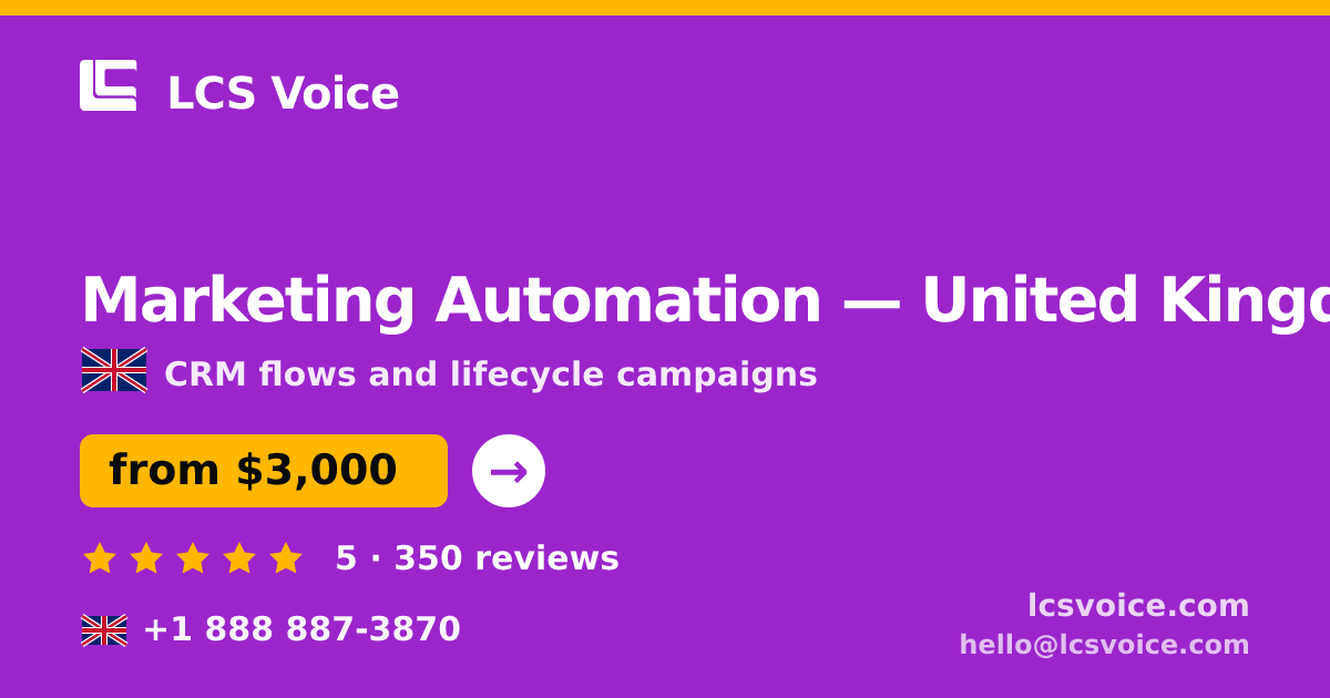 Marketing Automation in United Kingdom — from $3,000/mo, rated 5/5 by 350 clients. LCS Voice.