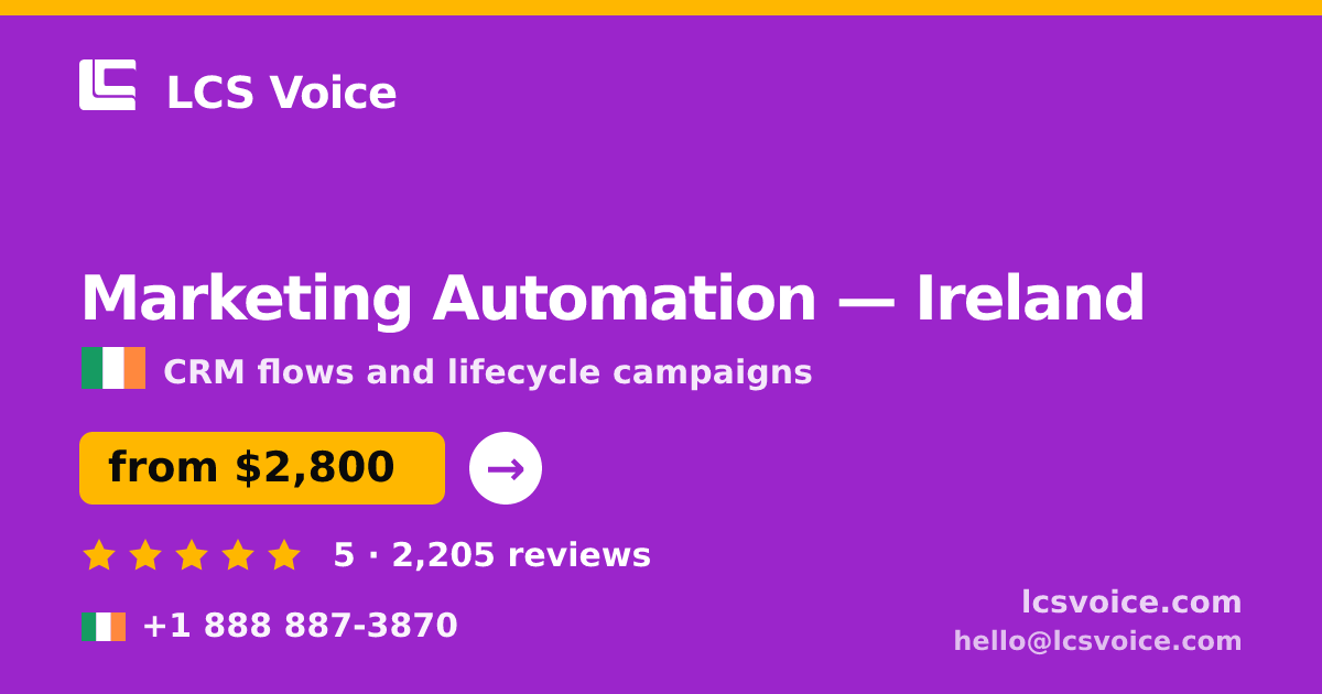Marketing Automation in Galway — from $2,800/mo, rated 4.7/5 by 2949 clients. LCS Voice.