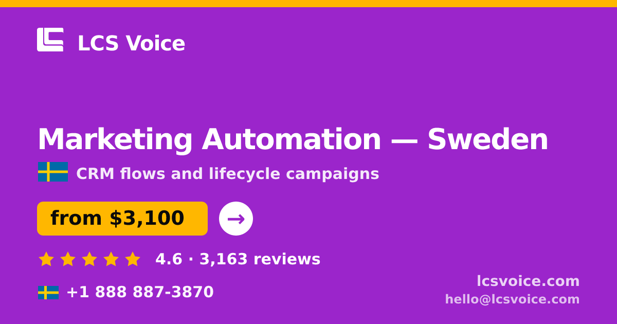 Marketing Automation in Sweden — from $3,100/mo, rated 4.6/5 by 3163 clients. LCS Voice.