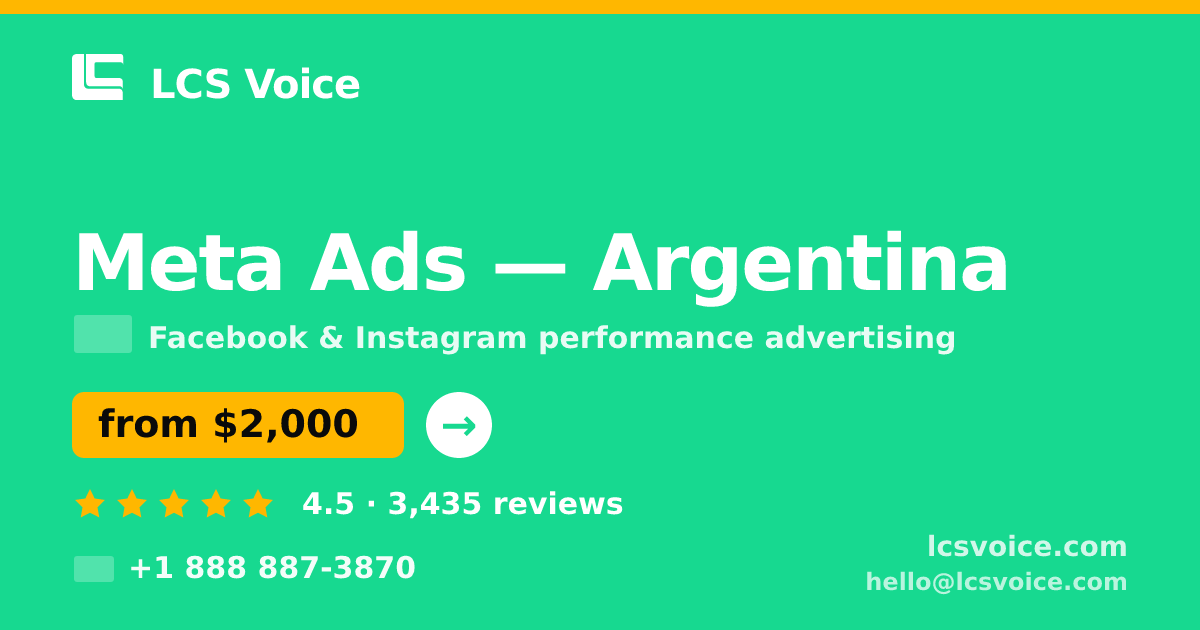Meta Ads in Argentina — from $2,000/mo, rated 4.5/5 by 3435 clients. LCS Voice.