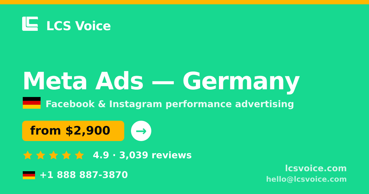 Meta Ads in Germany — from $2,900/mo, rated 4.9/5 by 3039 clients. LCS Voice.
