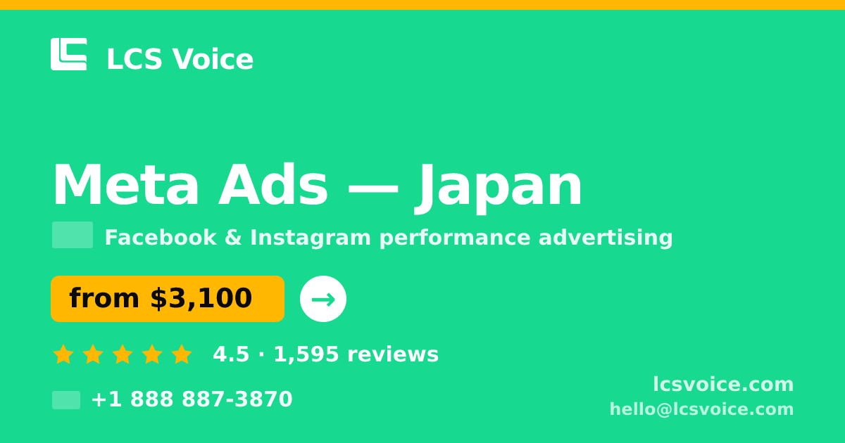Meta Ads in Japan — from $3,100/mo, rated 4.5/5 by 1595 clients. LCS Voice.