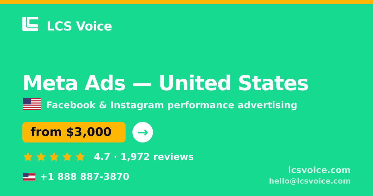 Meta Ads in United States — from $3,000/mo, rated 4.7/5 by 1972 clients. LCS Voice.