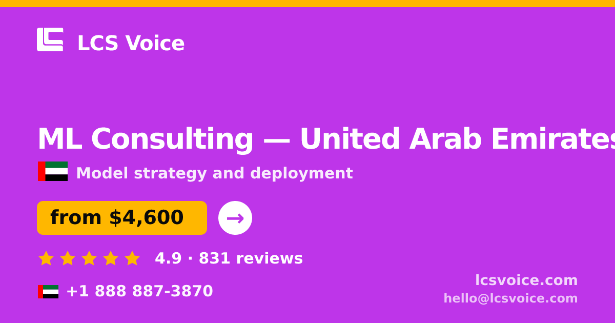 ML Consulting in United Arab Emirates — from $4,600, rated 4.9/5 by 831 clients. LCS Voice.
