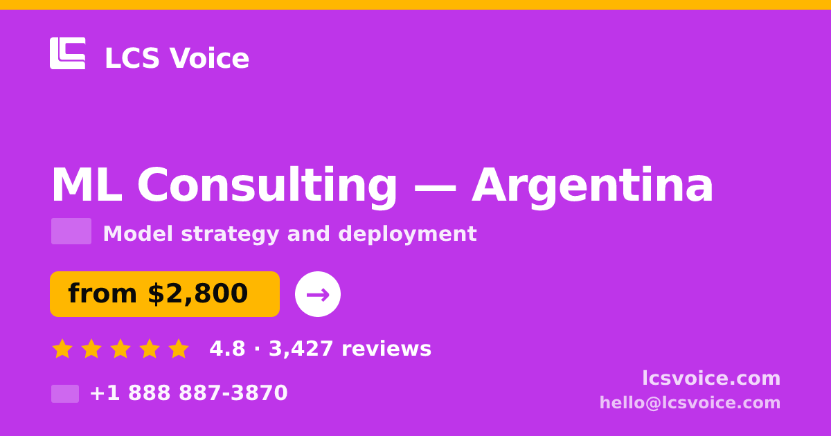 ML Consulting in Argentina — from $2,800, rated 4.8/5 by 3427 clients. LCS Voice.