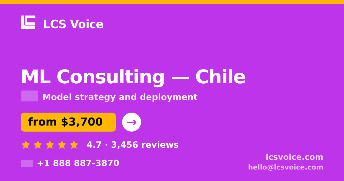 ML Consulting in Chile — from $3,700, rated 4.7/5 by 3456 clients. LCS Voice.