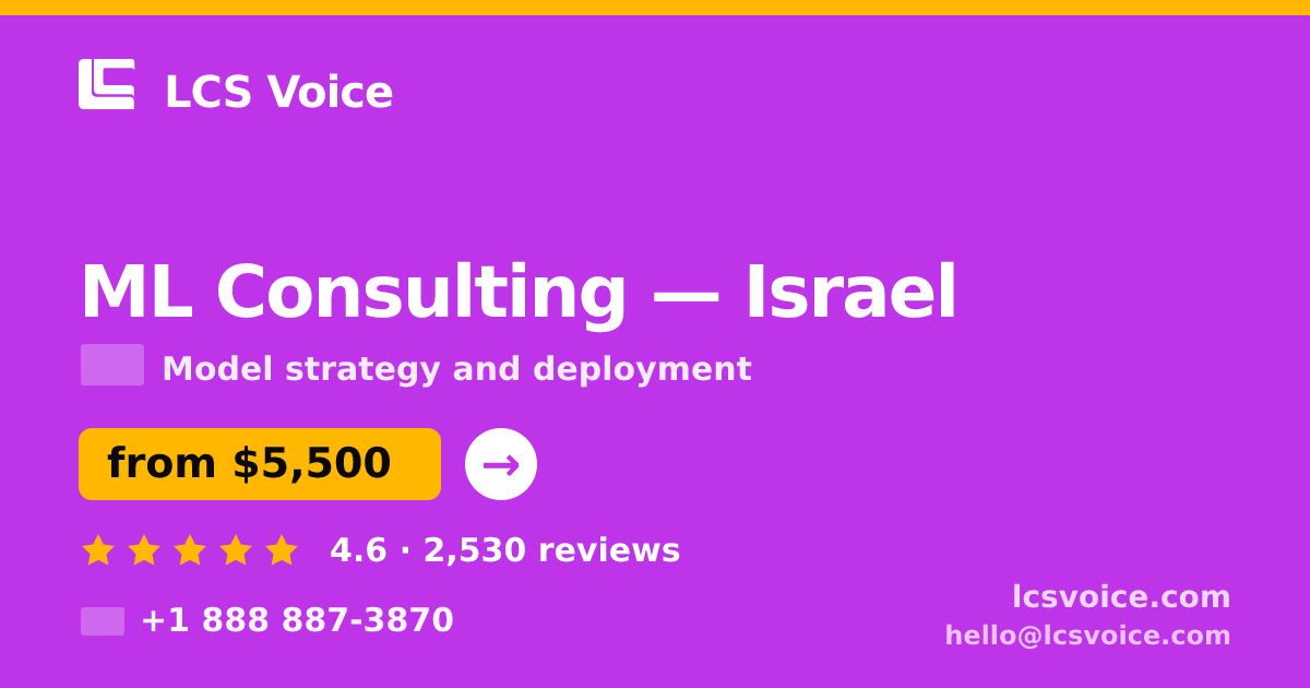 ML Consulting in Haifa — from $5,500, rated 4.6/5 by 2458 clients. LCS Voice.
