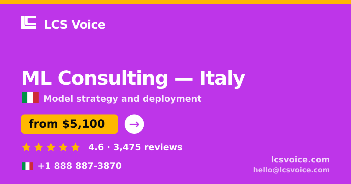 ML Consulting in Italy — from $5,100, rated 4.6/5 by 3475 clients. LCS Voice.