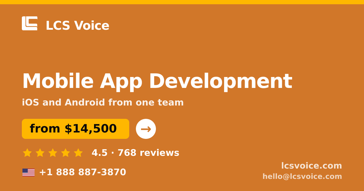 Mobile App Development in the USA — from $14,500, rated 4.5/5 by 768 clients. LCS Voice.
