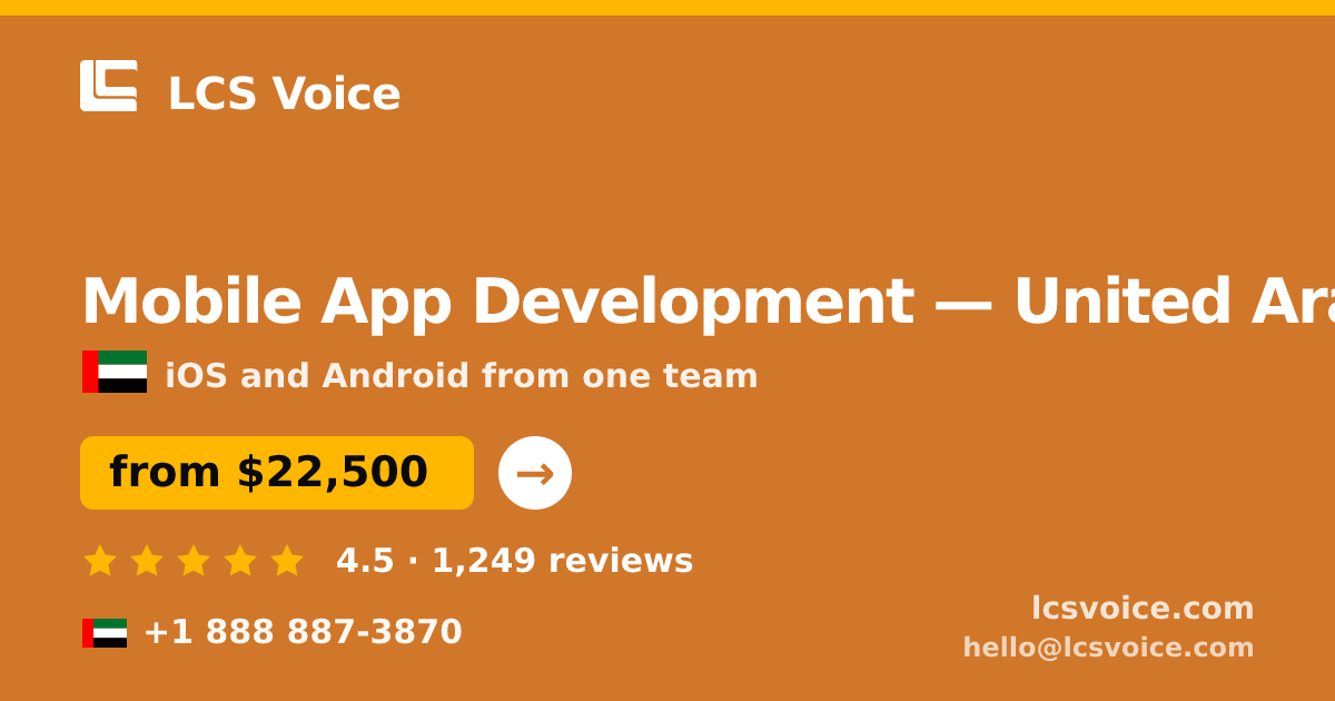 Mobile App Development in United Arab Emirates — from $22,500, rated 4.5/5 by 1249 clients. LCS Voice.