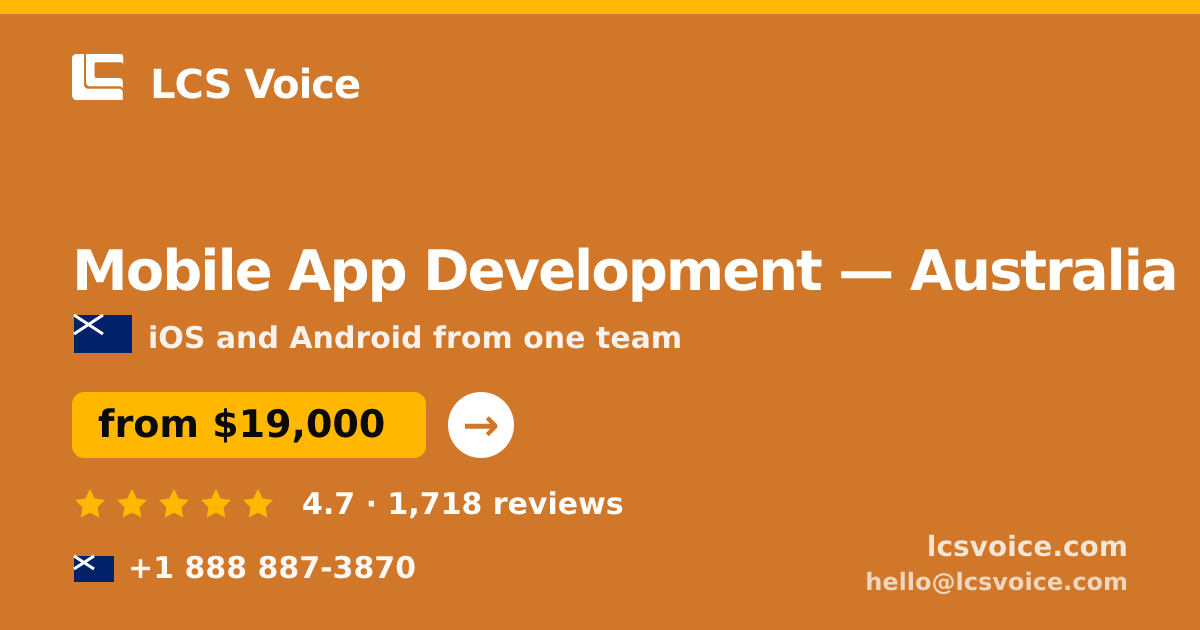 Mobile App Development in Australia — from $19,000, rated 4.7/5 by 1718 clients. LCS Voice.