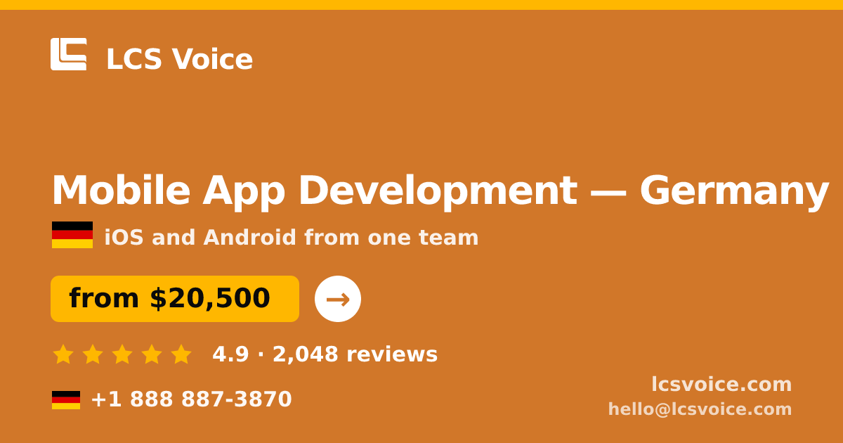 Mobile App Development in Germany — from $20,500, rated 4.9/5 by 2048 clients. LCS Voice.