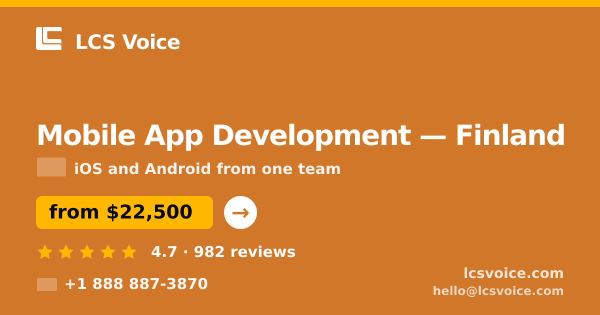 Mobile App Development in Finland — from $22,500, rated 4.7/5 by 982 clients. LCS Voice.