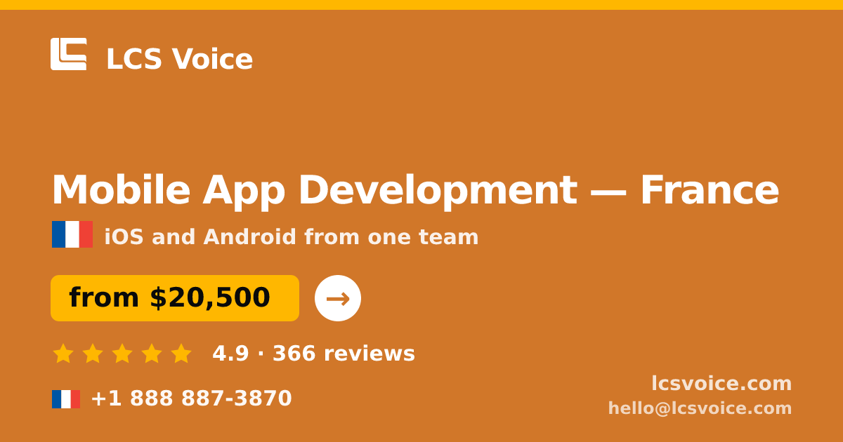 Mobile App Development in France — from $20,500, rated 4.9/5 by 366 clients. LCS Voice.