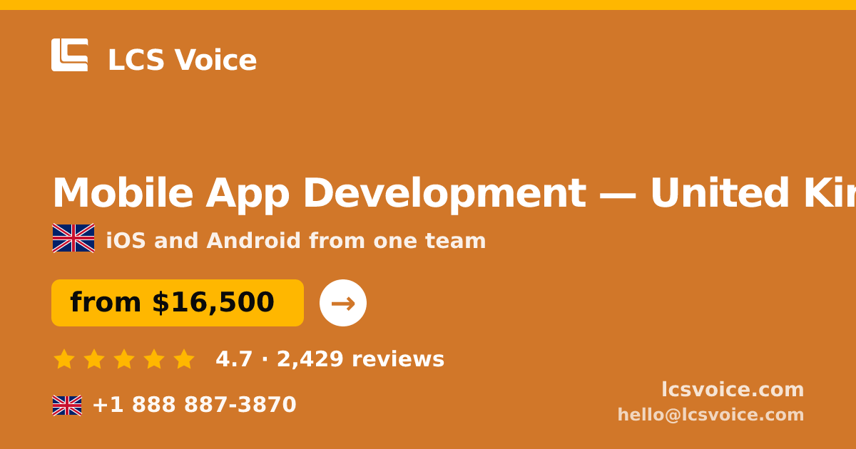 Mobile App Development in United Kingdom — from $16,500, rated 4.7/5 by 2429 clients. LCS Voice.