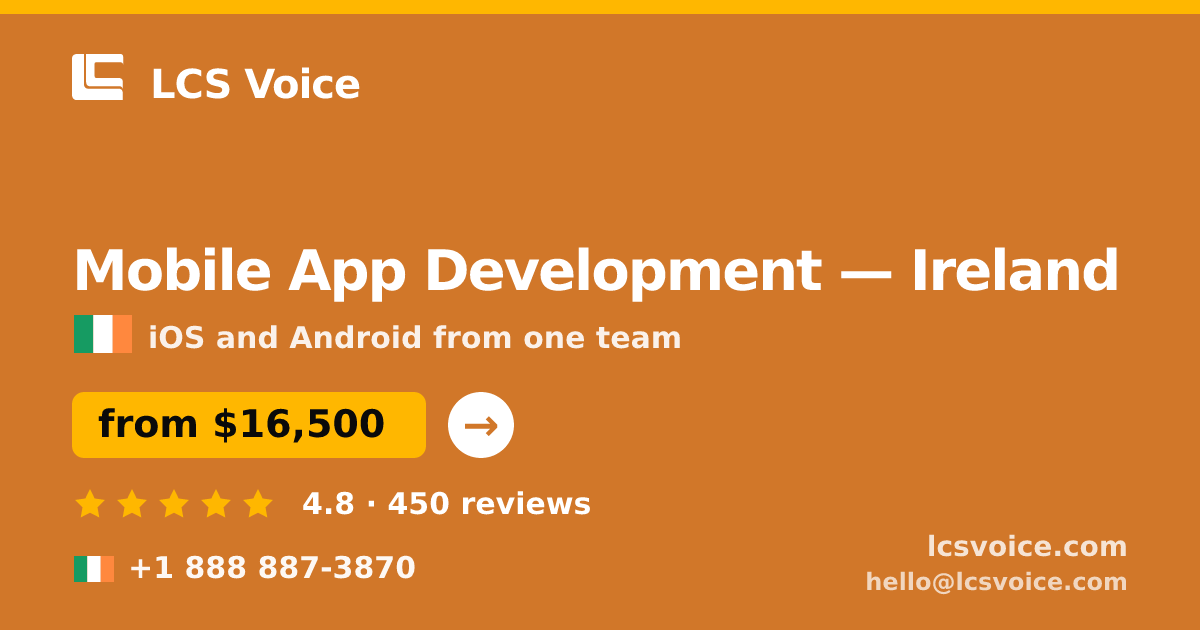 Mobile App Development in Dublin — from $22,000, rated 4.6/5 by 2475 clients. LCS Voice.