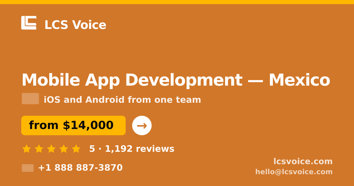 Mobile App Development in Mexico — from $14,000, rated 5/5 by 1192 clients. LCS Voice.