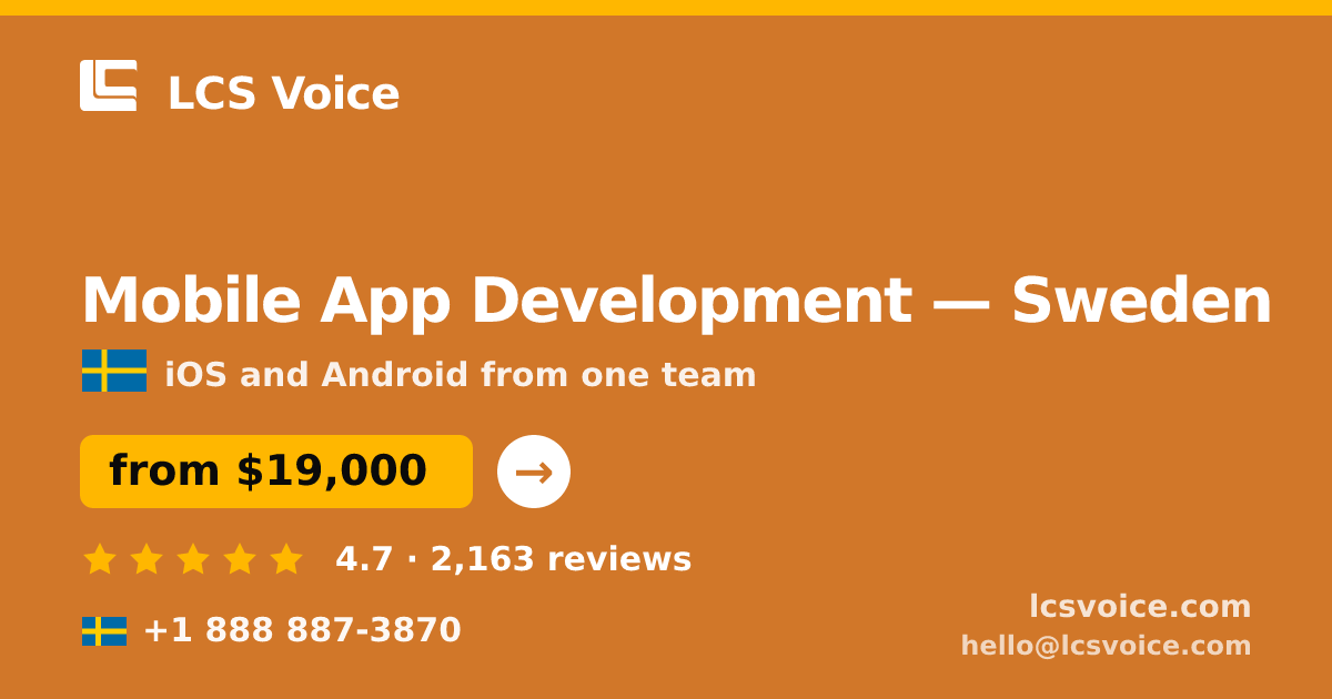 Mobile App Development in Sweden — from $19,000, rated 4.7/5 by 2163 clients. LCS Voice.