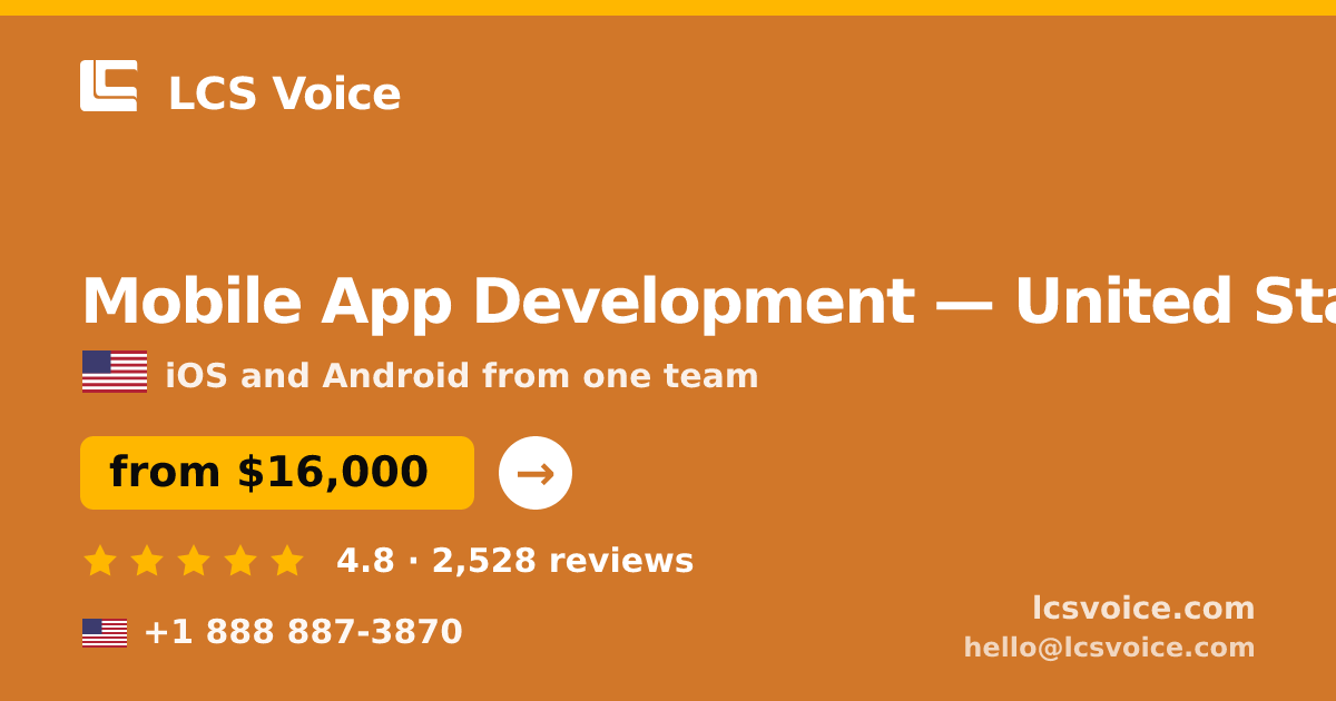Mobile App Development in United States — from $16,000, rated 4.8/5 by 2528 clients. LCS Voice.