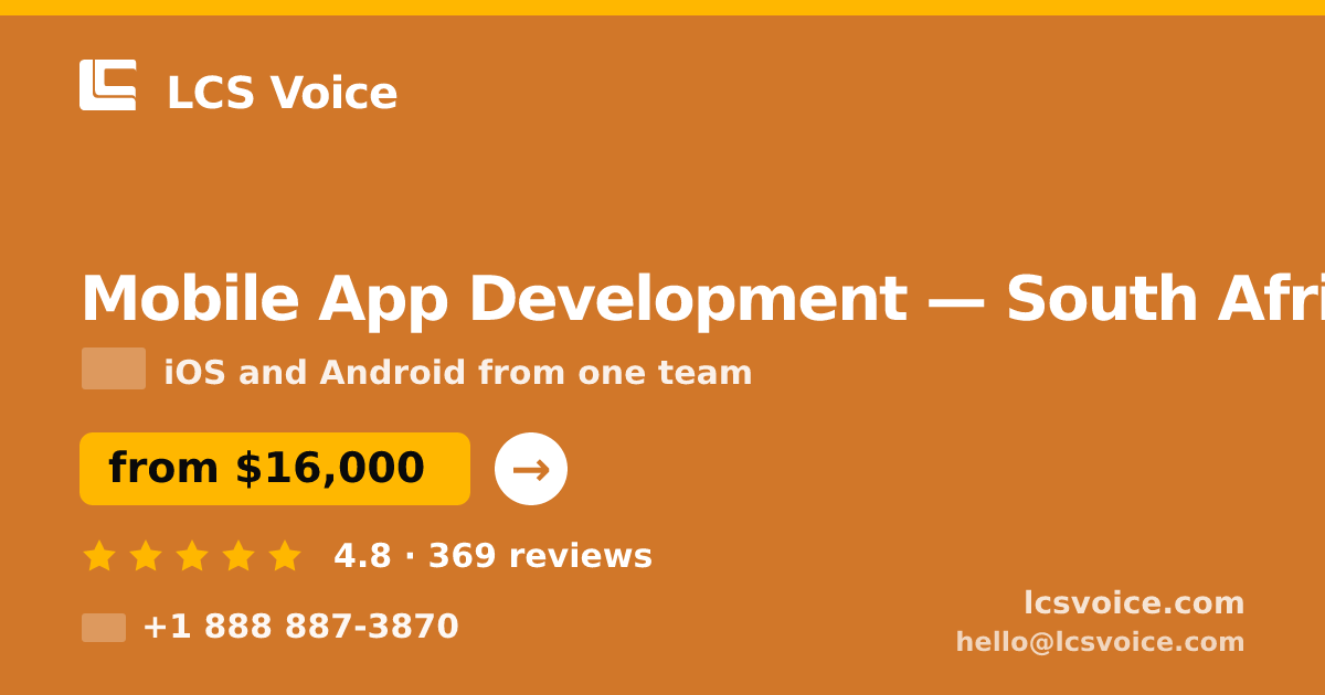 Mobile App Development in South Africa — from $16,000, rated 4.8/5 by 369 clients. LCS Voice.