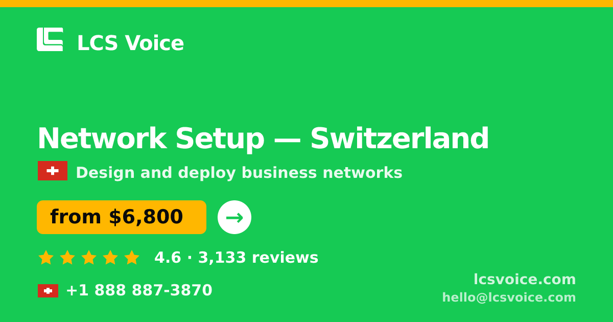 Network Setup in Geneva — from $9,400, rated 4.9/5 by 1803 clients. LCS Voice.