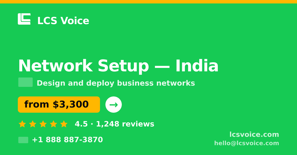 Network Setup in Hyderabad — from $1,800, rated 4.8/5 by 3237 clients. LCS Voice.