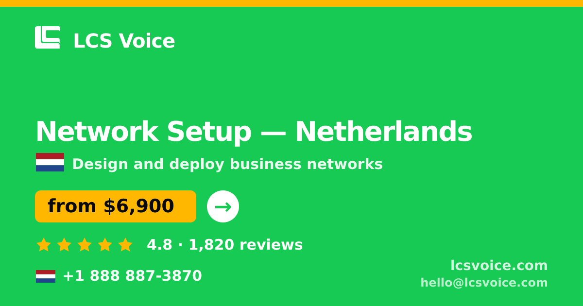 Network Setup in The Hague — from $5,600, rated 4.7/5 by 1242 clients. LCS Voice.