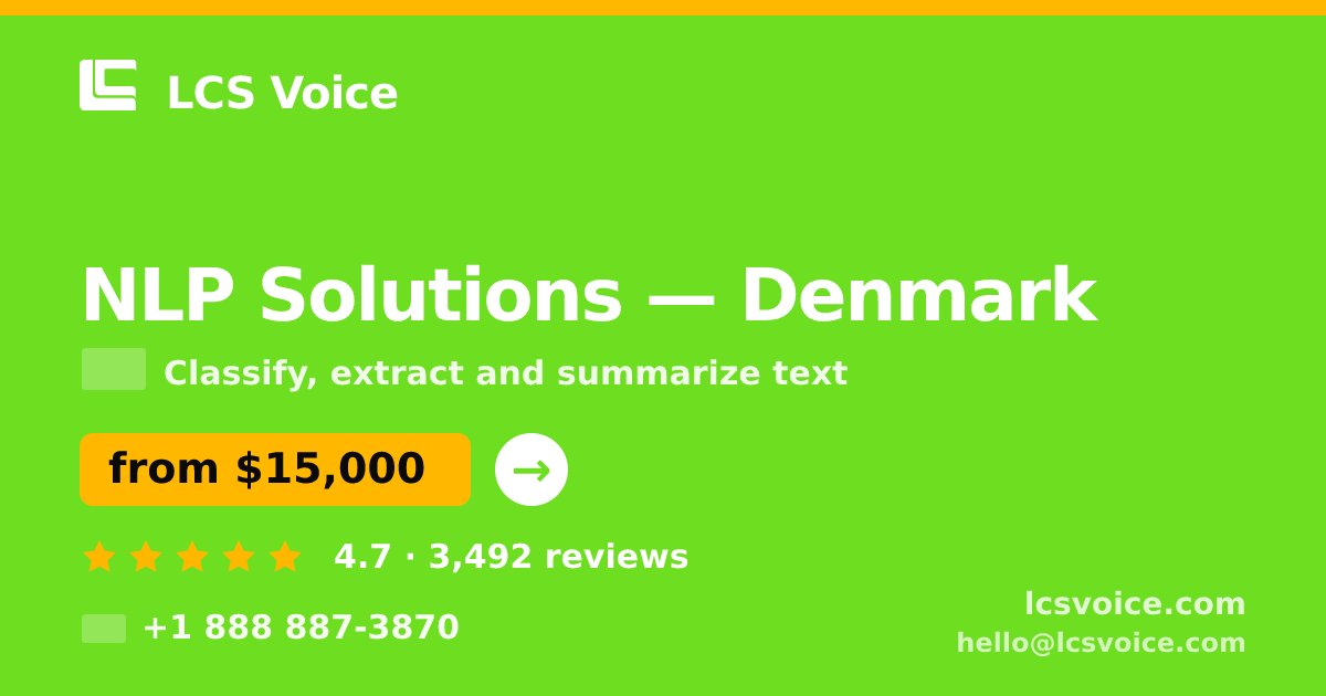 NLP Solutions in Denmark — from $15,000, rated 4.7/5 by 3492 clients. LCS Voice.