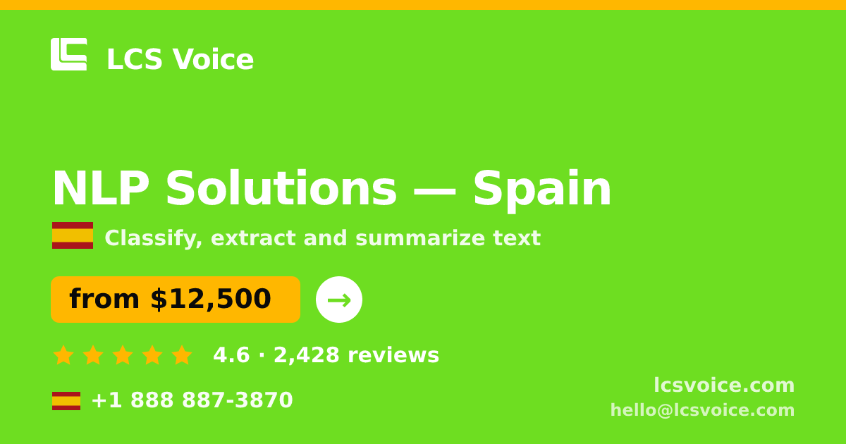 NLP Solutions in Spain — from $12,500, rated 4.6/5 by 2428 clients. LCS Voice.
