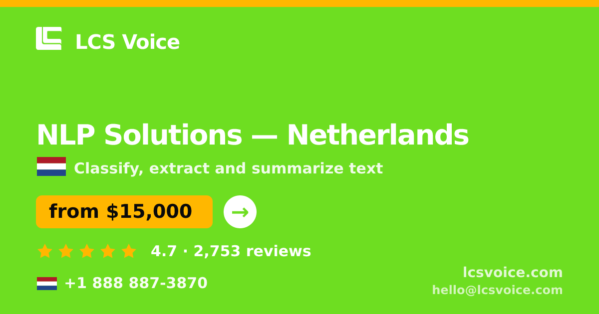 NLP Solutions in Netherlands — from $15,000, rated 4.7/5 by 2753 clients. LCS Voice.