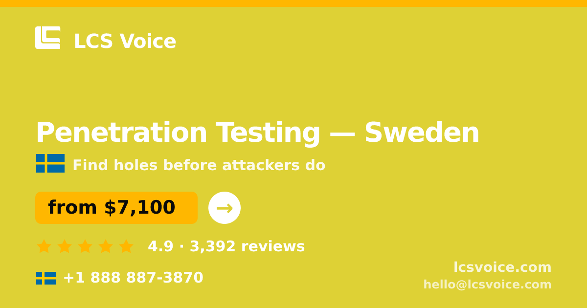 Penetration Testing in Stockholm — from $8,200, rated 4.5/5 by 745 clients. LCS Voice.