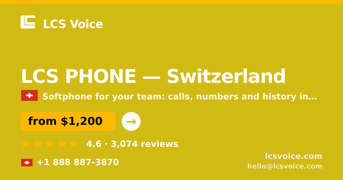 LCS PHONE in Switzerland — from $1,200/mo, rated 4.6/5 by 3074 clients. LCS Voice.