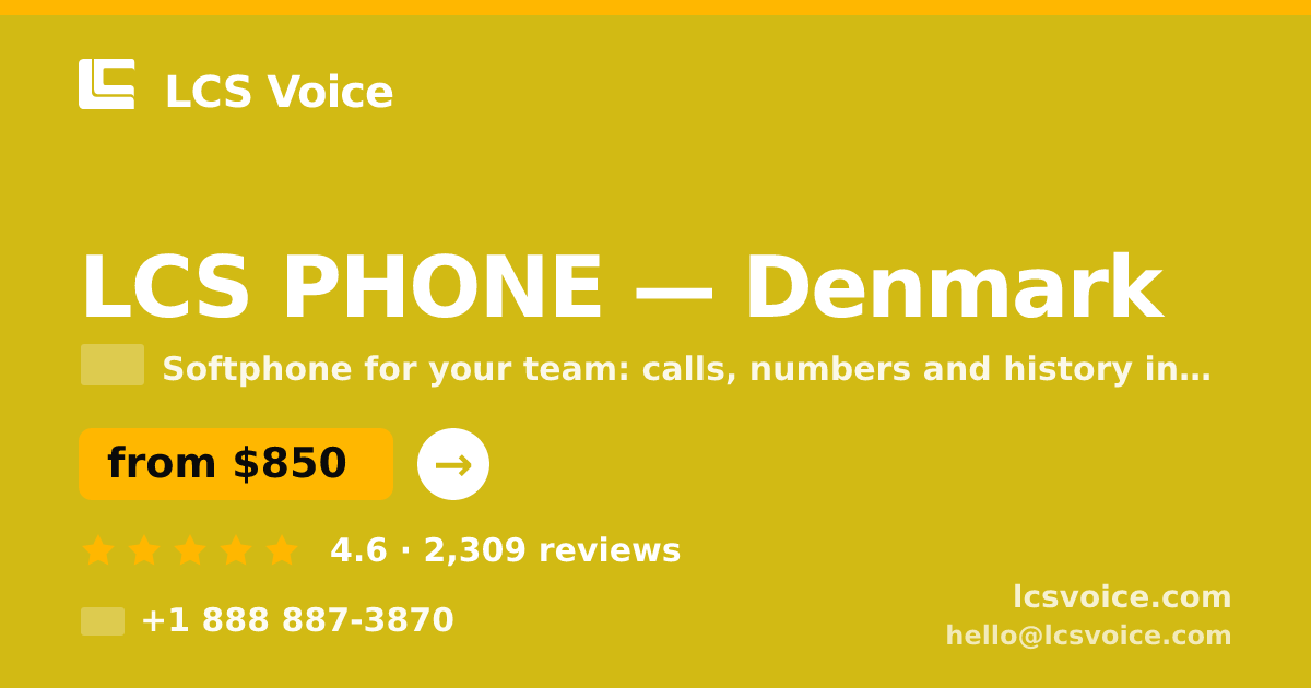 LCS PHONE in Denmark — from $850/mo, rated 4.6/5 by 2309 clients. LCS Voice.