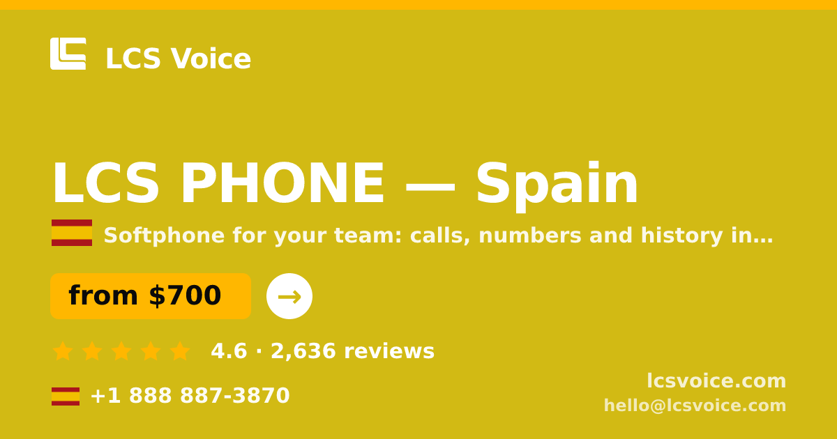 LCS PHONE in Spain — from $700/mo, rated 4.6/5 by 2636 clients. LCS Voice.