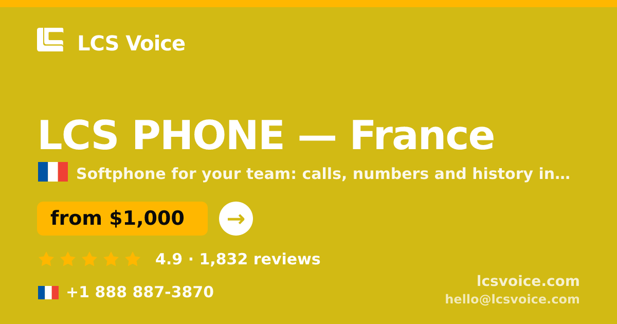 LCS PHONE in France — from $1,000/mo, rated 4.9/5 by 1832 clients. LCS Voice.