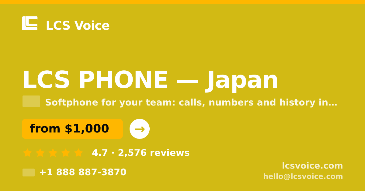 LCS PHONE in Japan — from $1,000/mo, rated 4.7/5 by 2576 clients. LCS Voice.