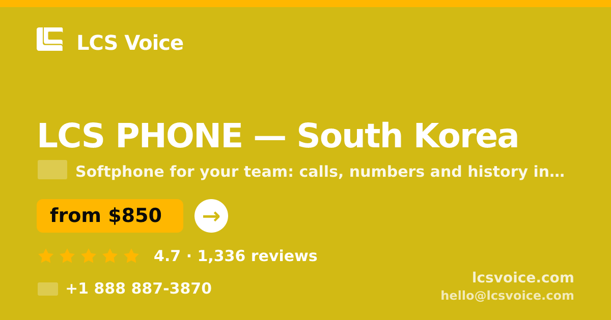 LCS PHONE in South Korea — from $850/mo, rated 4.7/5 by 1336 clients. LCS Voice.