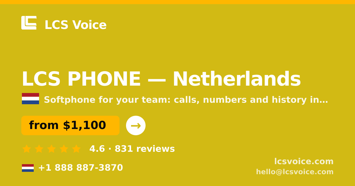 LCS PHONE in Netherlands — from $1,100/mo, rated 4.6/5 by 831 clients. LCS Voice.