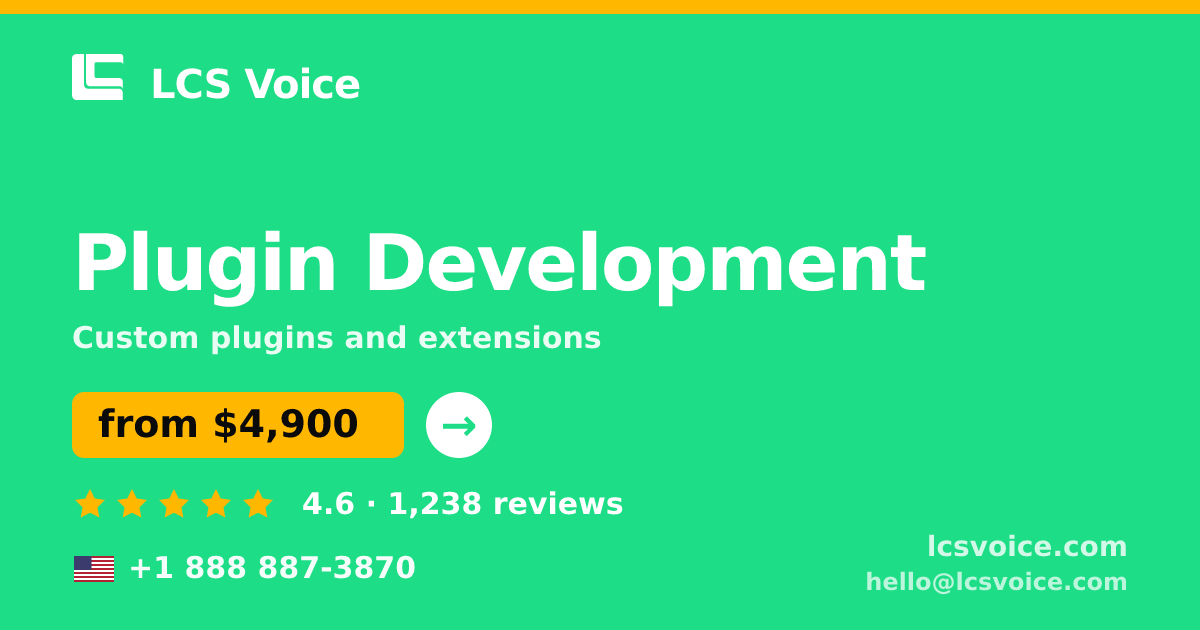 Plugin Development in the USA — from $4,900, rated 4.6/5 by 1238 clients. LCS Voice.