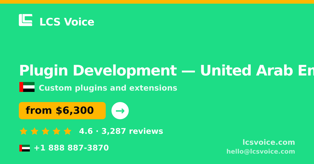 Plugin Development in United Arab Emirates — from $6,300, rated 4.6/5 by 3287 clients. LCS Voice.