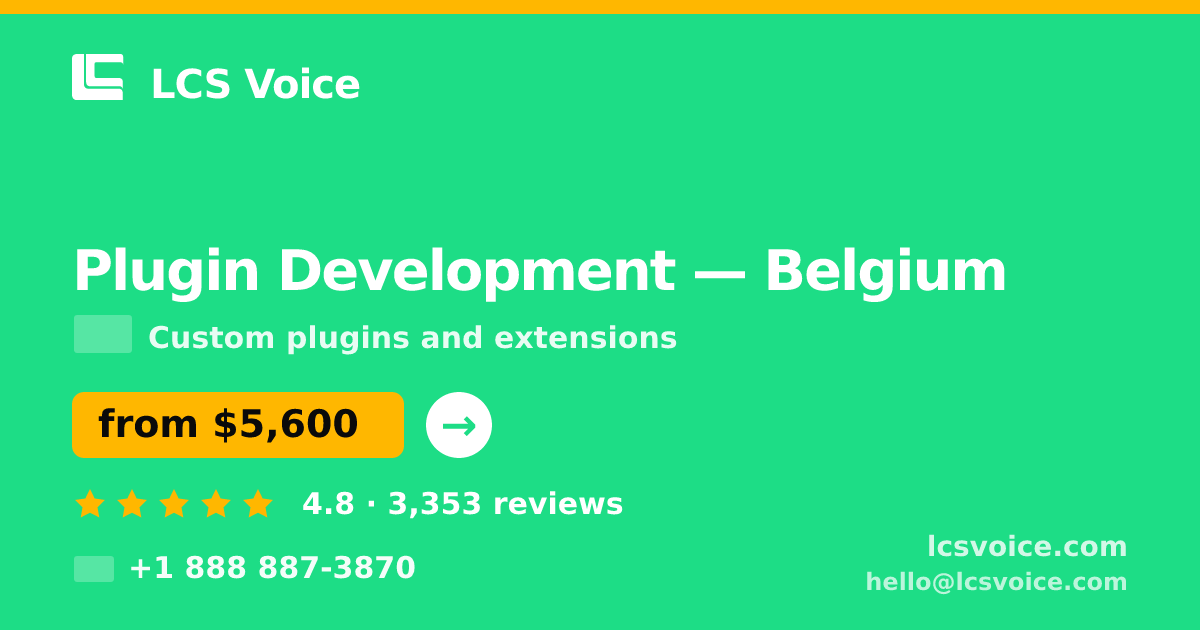 Plugin Development in Brussels — from $6,600, rated 4.9/5 by 3185 clients. LCS Voice.