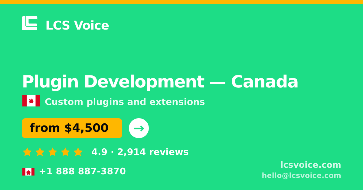 Plugin Development in Canada — from $4,500, rated 4.9/5 by 2914 clients. LCS Voice.