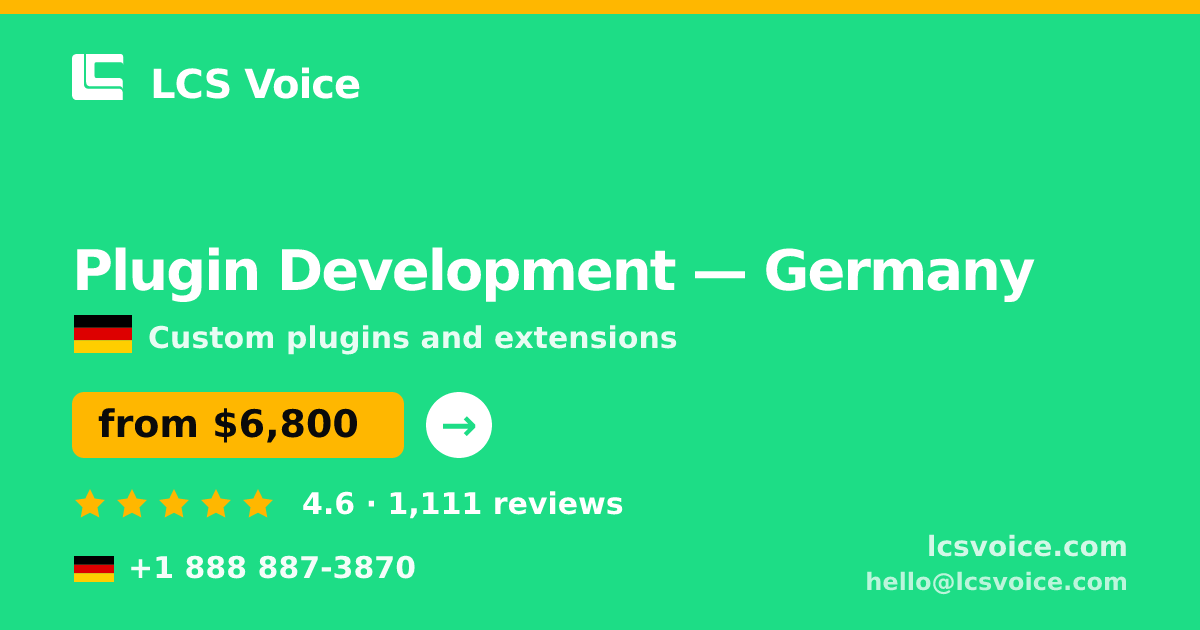 Plugin Development in Germany — from $6,800, rated 4.6/5 by 1111 clients. LCS Voice.
